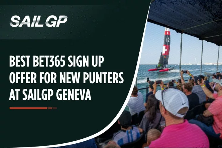 Best Bet365 Sign Up Offer for New Punters at SailGP Geneva