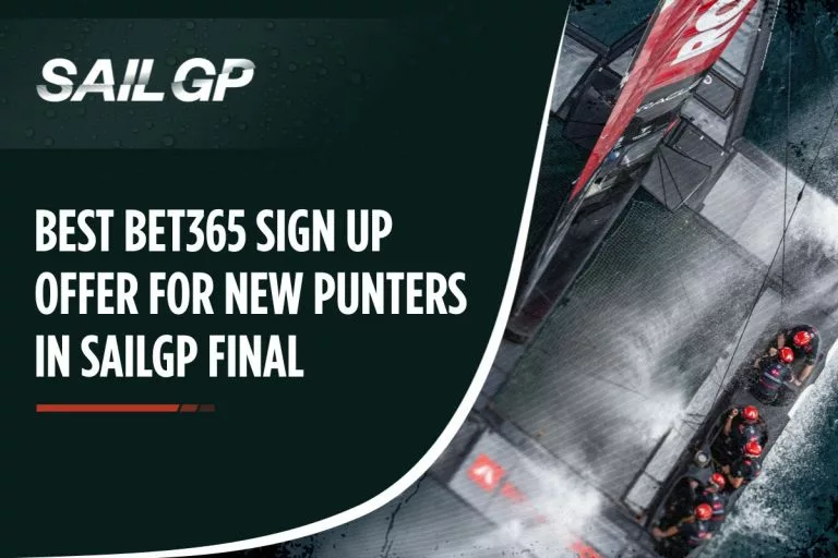Best Bet365 Sign Up Offer for New Punters in SailGP Final