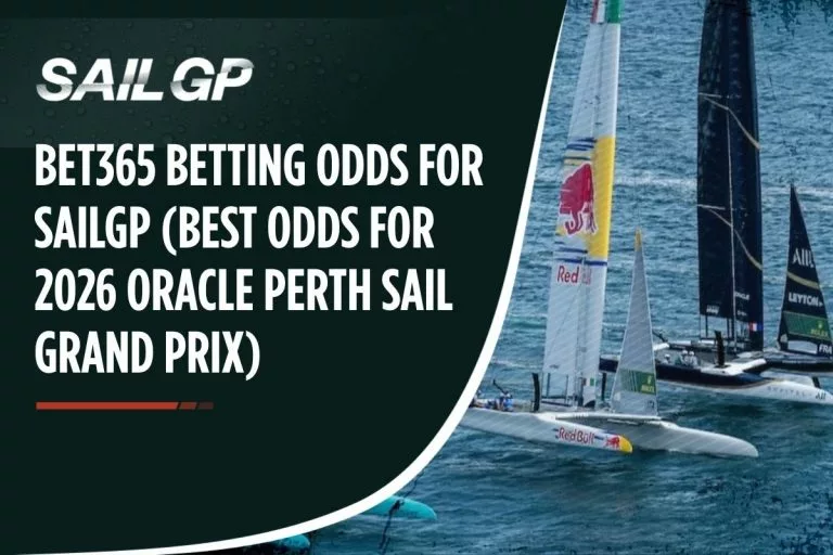 Bet365 Betting Odds For SailGP (Best Odds For SailGP 2026 Oracle Perth Sail Grand Prix)
