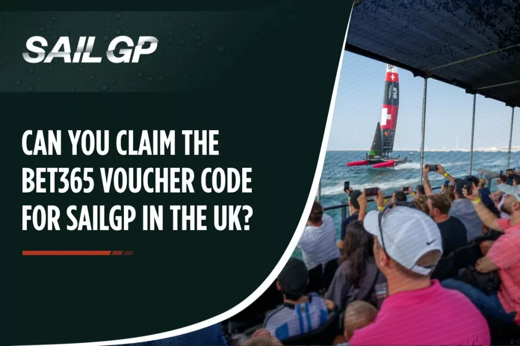 Can You Claim the bet365 Voucher Code for SailGP in the UK?