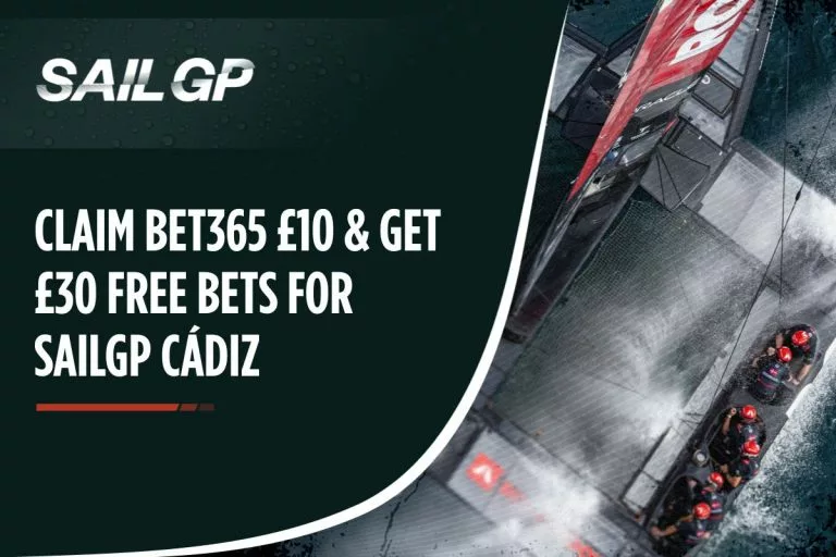 Claim Bet365 £10 & Get £30 Free Bets for SailGP Cádiz